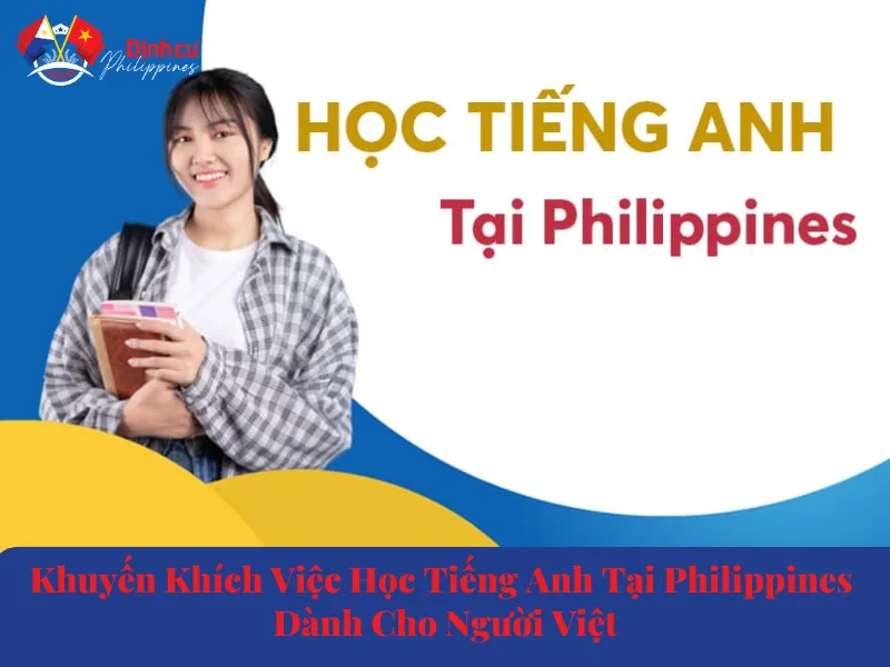 Khuyến Khích Việc Học Tiếng Anh Tại Philippines Dành Cho Người Việt