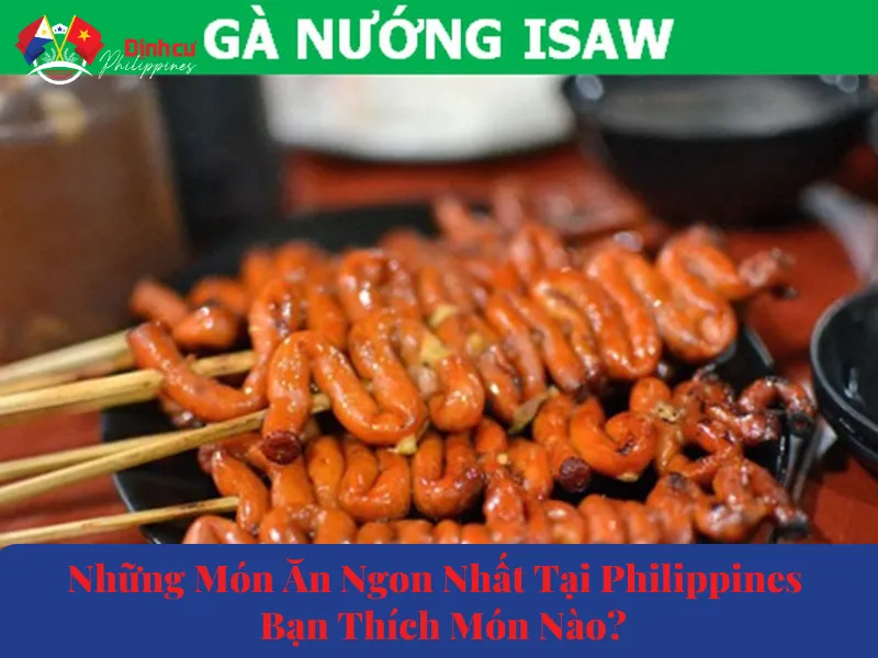Những Món Ăn Ngon Nhất Tại Philippines - Bạn Thích Món Nào?
