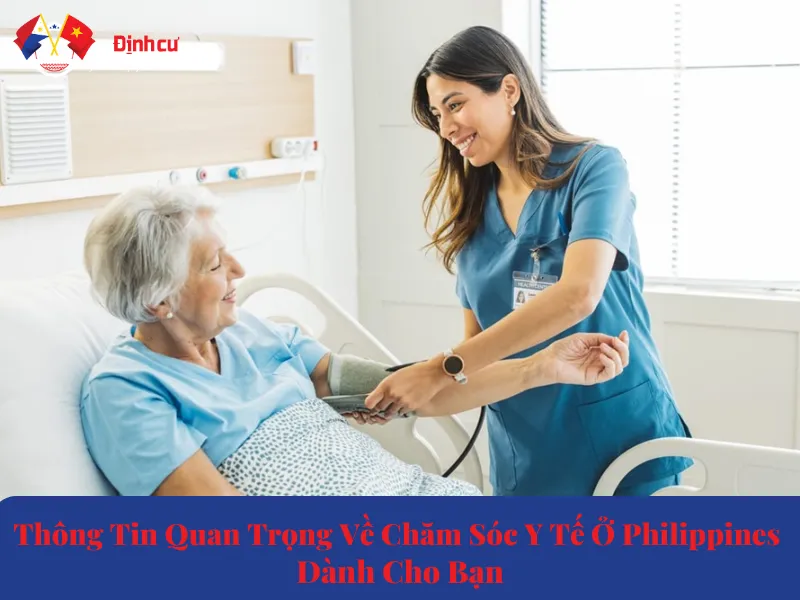 Thông Tin Quan Trọng Về Chăm Sóc Y Tế Ở Philippines Dành Cho Bạn