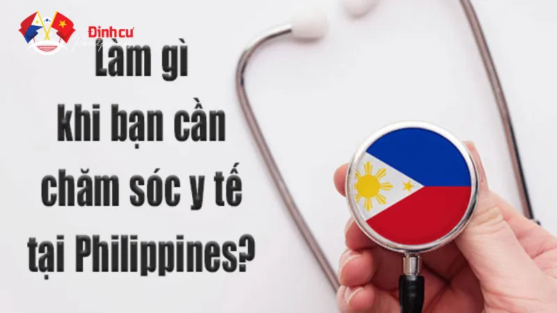 Cần làm gì nếu bạn cần đến dịch vụ chăm sóc y tế ở Philippines?