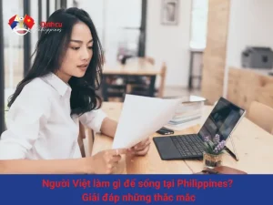 Người Việt làm gì để sống tại Philippines? Giải đáp những thắc mắc